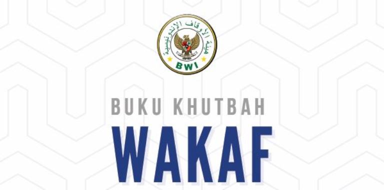 Materi Khutbah Jumat:  Wakaf Sebagai Pilar Ekonomi Syariah