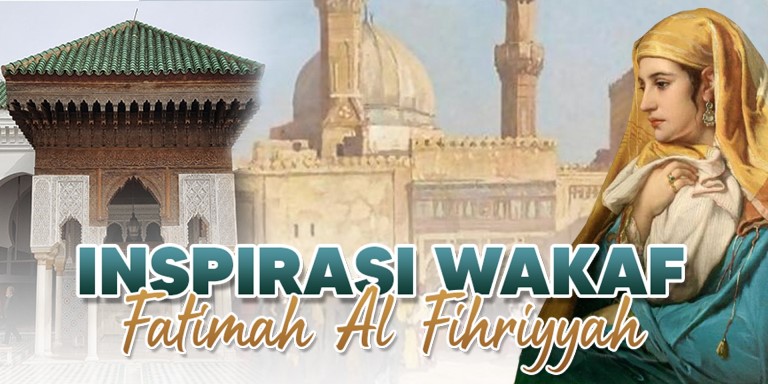 Kisah Isnpirasi Wakaf Fatimah Al Fihriyyah  - Wakaf Salman Artikel Inspirasi Wakaf Fatimah Al Fihriyyah BWI - Kisah Isnpirasi Wakaf Fatimah Al Fihriyyah