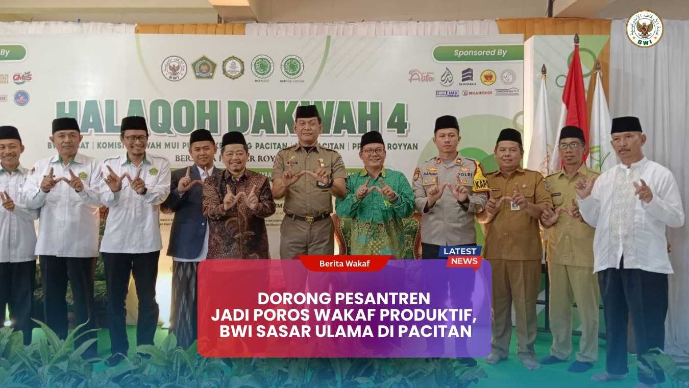 Dorong Pesantren Jadi Poros Wakaf Produktif, BWI Sasar Ulama di Pacitan