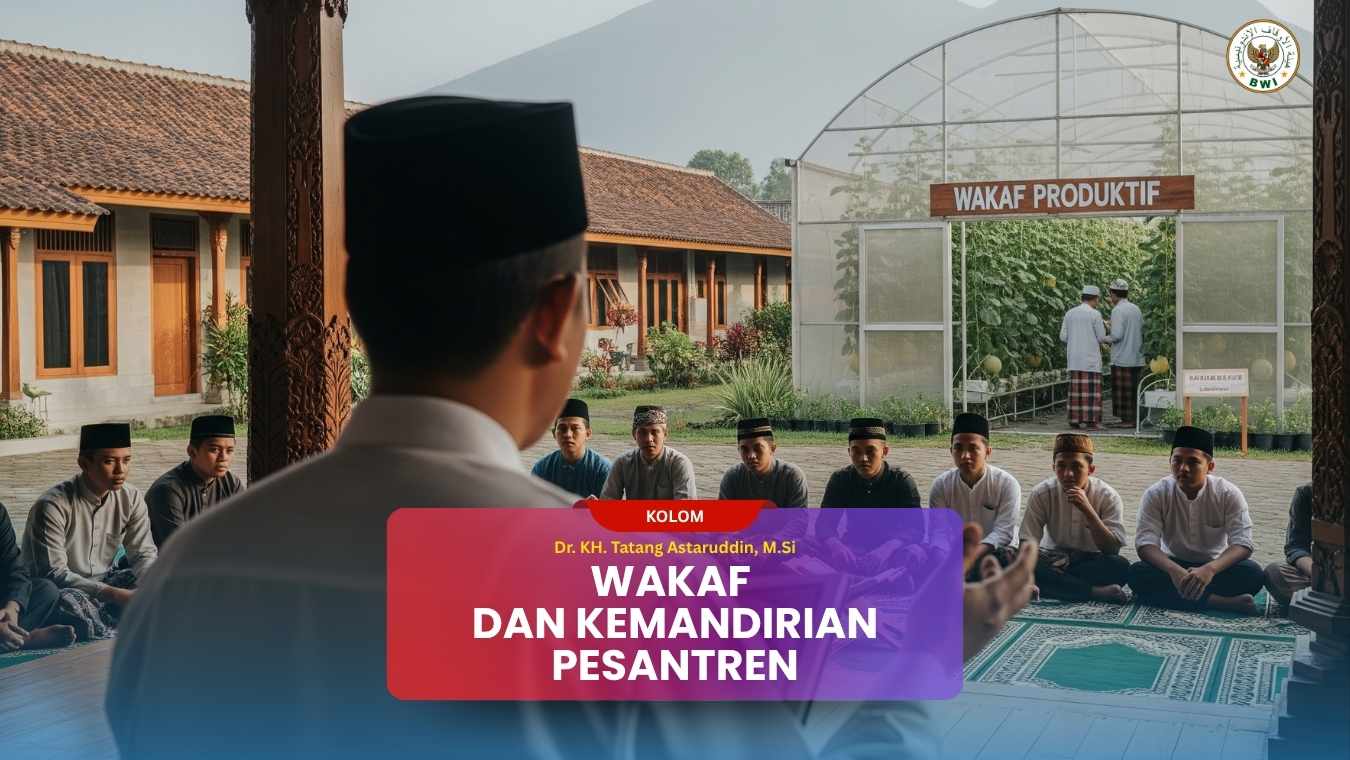 Wakaf dan Kemandirian Pesantren - bwi.go.id -