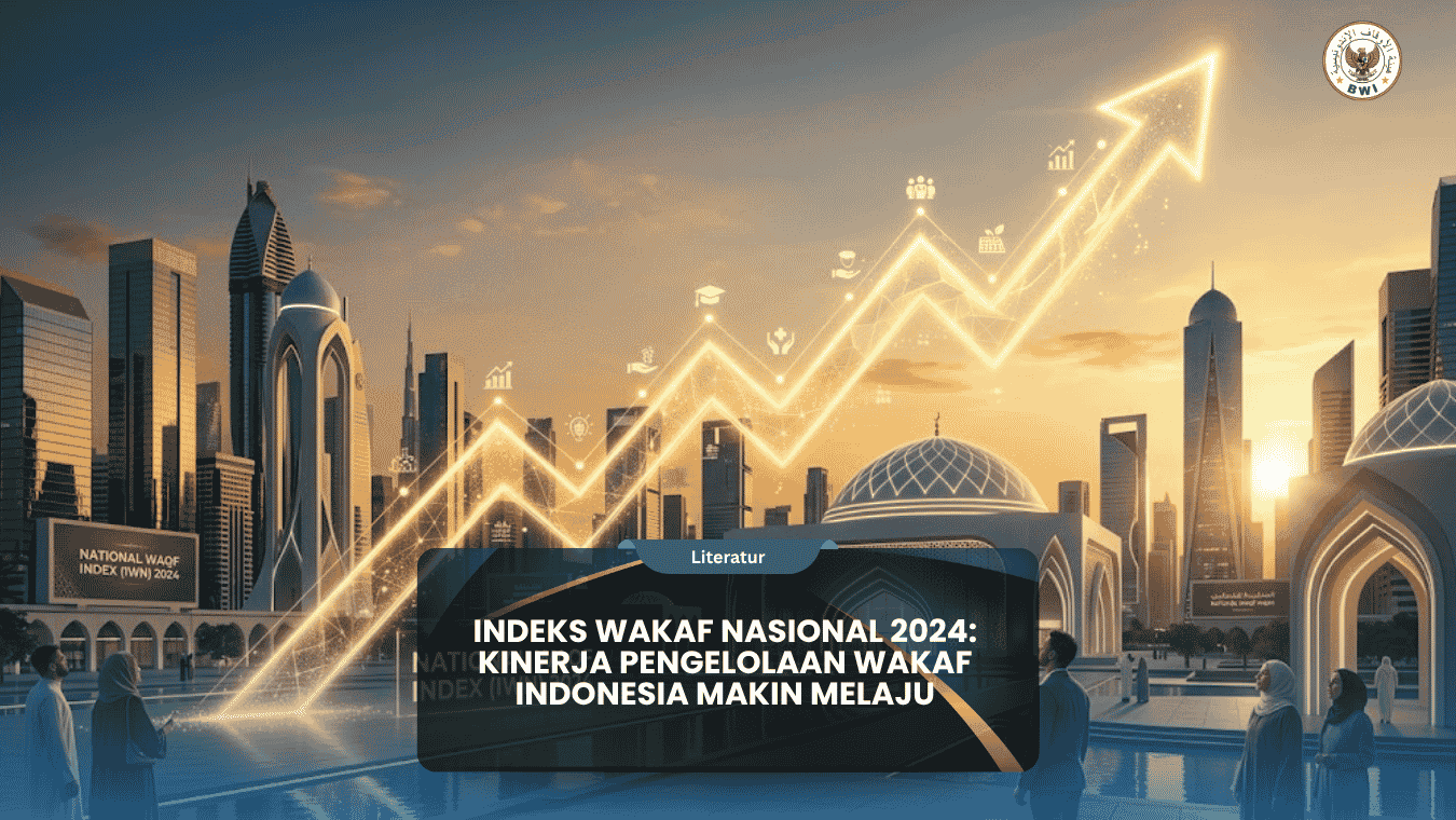 Indeks Wakaf Nasional 2024 - Kinerja Pengelolaan Wakaf Indonesia Makin Melaju-